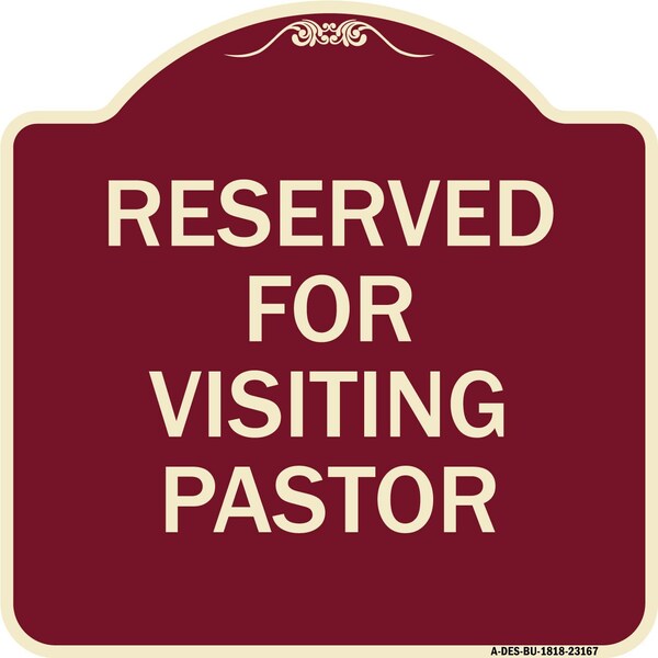 Reserved for Visiting Pastor Heavy-Gauge Aluminum Architectural Sign, 18" x 18", BU-1818-23167